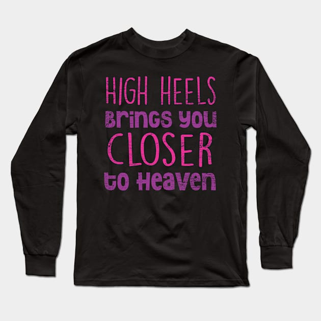 High Heels Long Sleeve T-Shirt by Teeladen